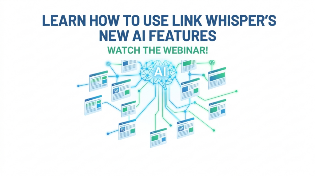 Link Whisper’s New AI Features