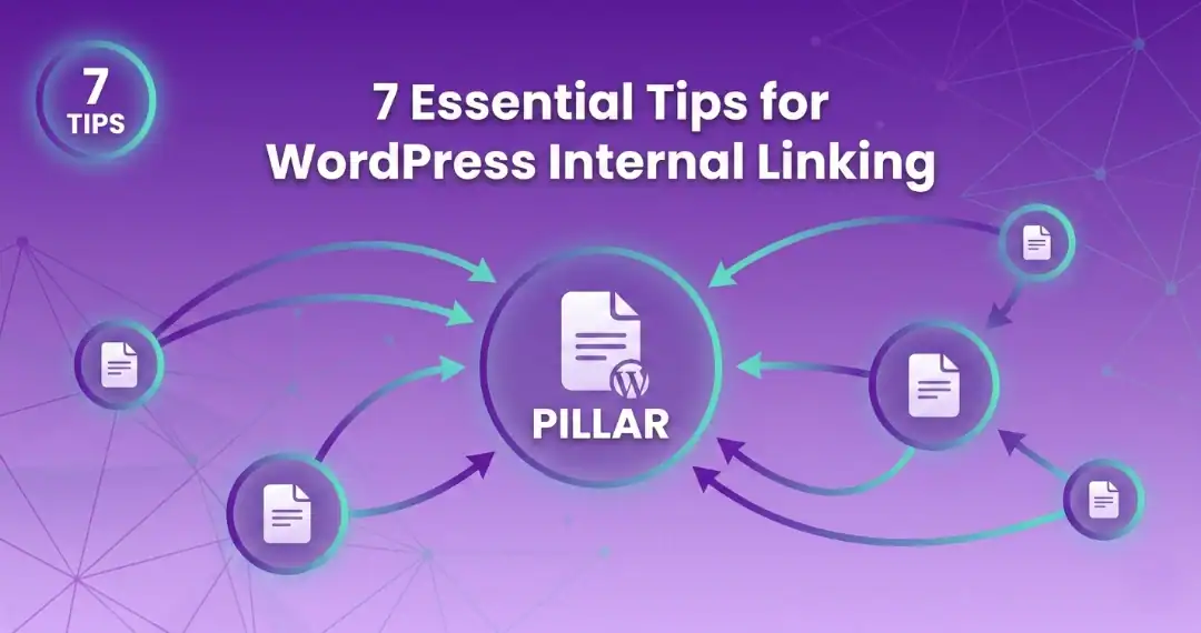7 Essential Tips for WordPress Internal Linking Success - Link Whisper